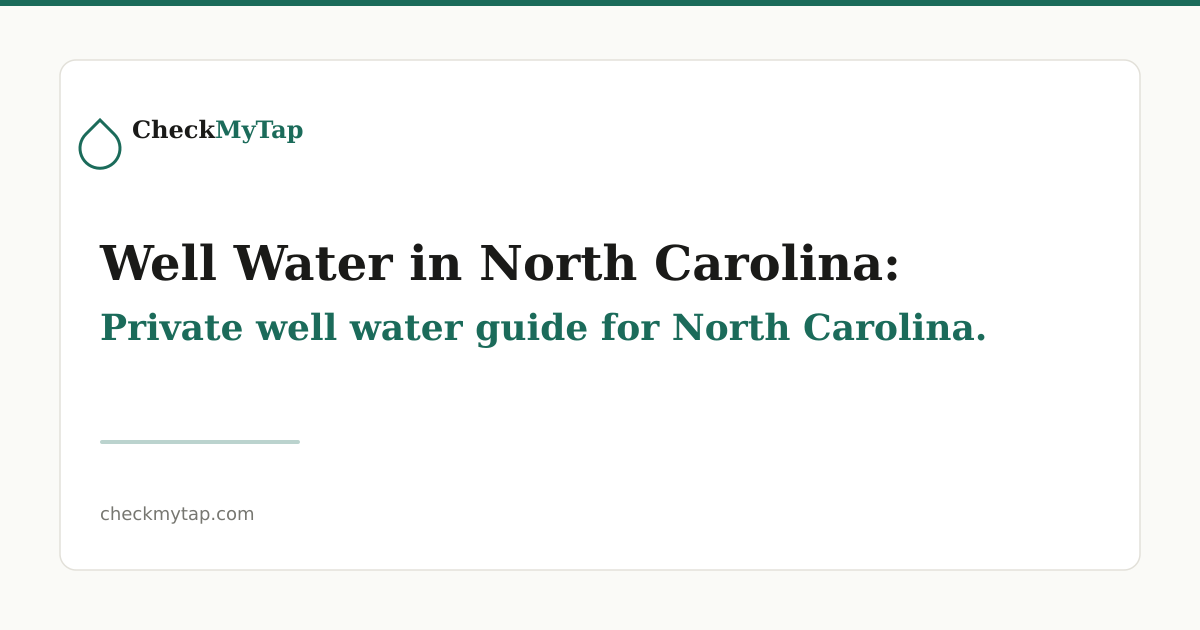 Well Water in North Carolina: Testing, Treatment & Quality Guide ...